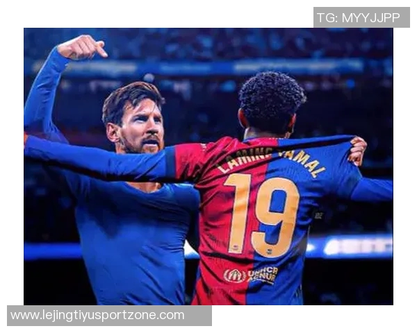 梅西与亚马尔搭档的幻想画面令人心潮澎湃期待未来的精彩瞬间